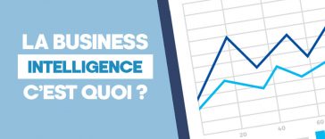 la business intelligence c'est quoi ?