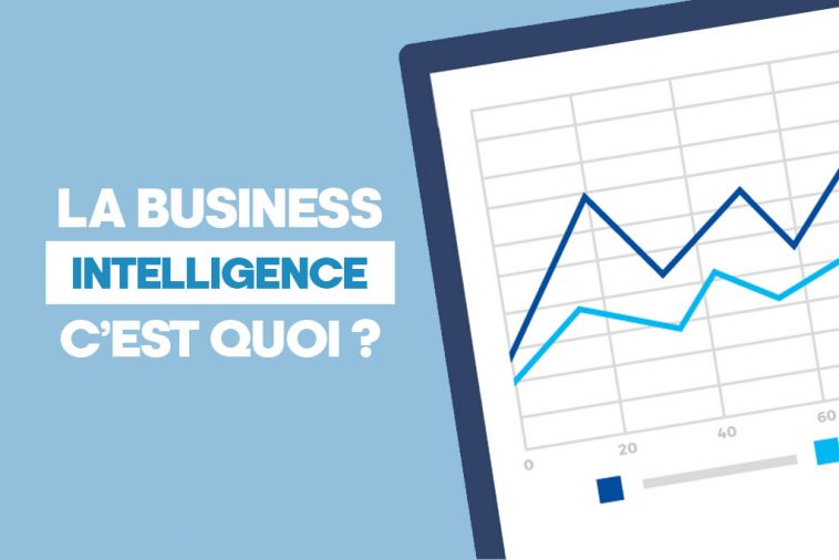 la business intelligence c'est quoi ?